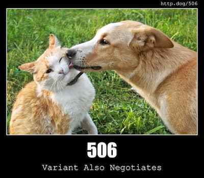 506 Variant Also Negotiates & Dogs